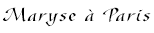 Maryse à Paris